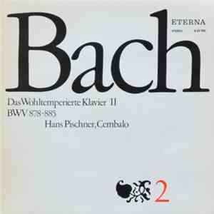 Johann Sebastian Bach - Hans Pischner - Das Wohltemperierte Klavier II. Teil  BWV 878-885 mp3 album