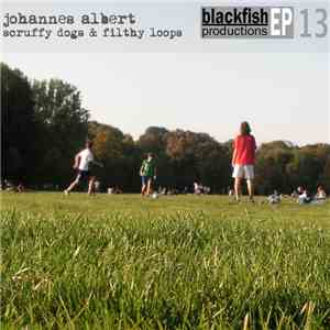 Johannes Albert - Scruffy Dogs & Filthy Loops mp3 album