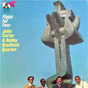 John Carter & Bobby Bradford Quartet - Flight For Four mp3 album