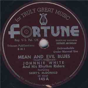 Johnnie White And His Rhythm Riders / Skeet's McDonald - Mean And Evil Blues / The Tattooed Lady mp3 album