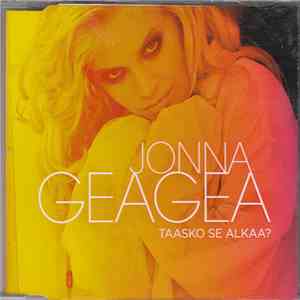 Jonna Geagea - Taasko Se Alkaa? mp3 album
