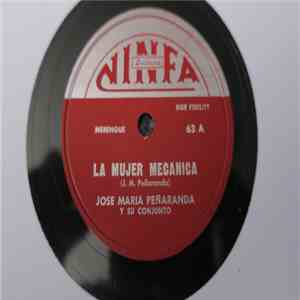 José María Peñaranda, Peñaranda Y Su Conjunto - La Mujer Mecanica / El Borracho mp3 album