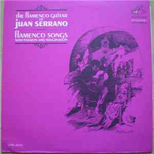 Juan Serrano - The Flamenco Guitar Of Juan Serrano Flamenco Song With Passion And Imagination mp3 album