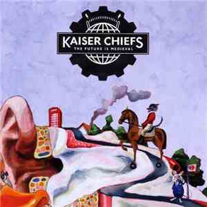 Kaiser Chiefs - The Future Is Medieval mp3 album