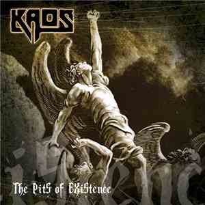 Kaos  - The Pits Of Existence mp3 album