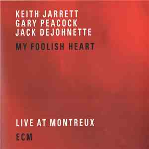 Keith Jarrett, Gary Peacock, Jack DeJohnette - My Foolish Heart mp3 album
