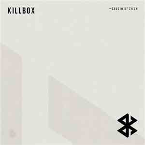 Killbox - Cousin Of Zilch mp3 album