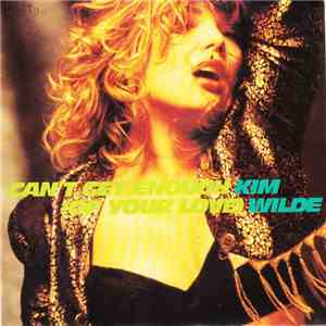 Kim Wilde - Can't Get Enough (Of Your Love) mp3 album