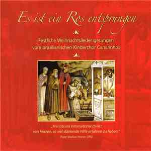 Kinderchor Canarinhos - Es Ist Ein Ros Entsprungen mp3 album
