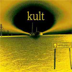 Kult  - Poligono Industrial mp3 album