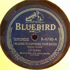 Lil Green - I'm Going To Copyright Your Kisses / How Can I Go On mp3 album