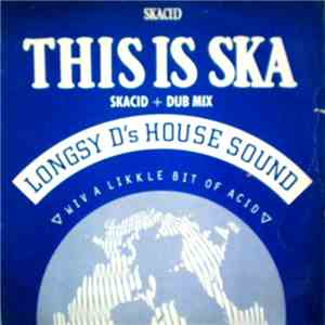 Longsy D's House Sound - This Is Ska mp3 album