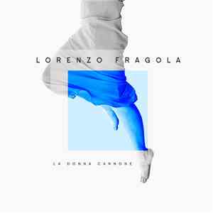 Lorenzo Fragola - La Donna Cannone mp3 album