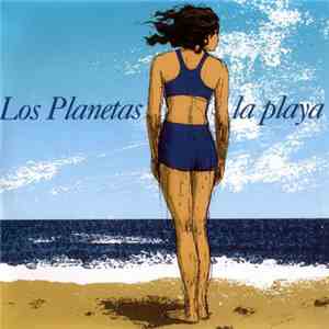 Los Planetas - La Playa mp3 album