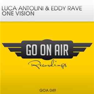Luca Antolini & Eddy Rave - One Vision mp3 album