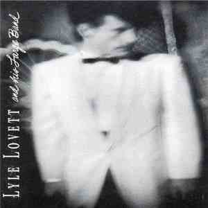 Lyle Lovett And His Large Band - Lyle Lovett And His Large Band mp3 album
