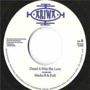 Macka B & Kofi - Dread A Who She Love mp3 album