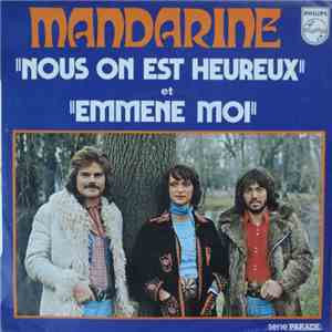Mandarine  - Nous On Est Heureux / Emmène-Moi mp3 album