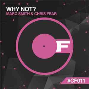 Marc Smith & Chris Fear - Why Not? mp3 album