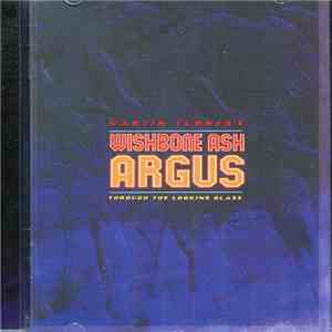 Martin Turner's Wishbone Ash - Argus: Through The Looking Glass mp3 album