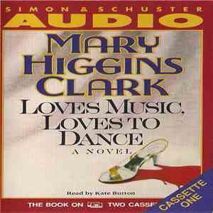 Mary Higgins Clark Read By Kate Burton  - Loves Music, Loves To Dance mp3 album