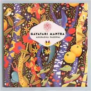 Matt Sewell's A Crushing Glow Presents Anuradha Paudwal & Kavita Paudwal - The Gayatari Mantra mp3 album