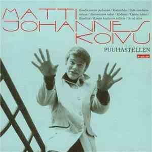 Matti Johannes Koivu - Puuhastellen mp3 album