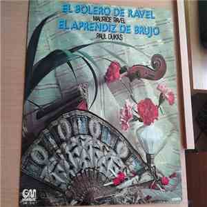 Maurice Ravel, Paul Dukas - El Bolero De Ravel - El Aprendiz De Brujo mp3 album