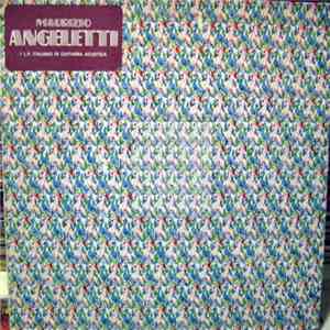 Maurizio Angeletti - 1° Lp Italiano Di Chitarra Acustica mp3 album