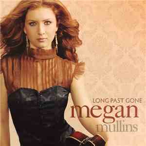 Megan Mullins - Long Past Gone mp3 album