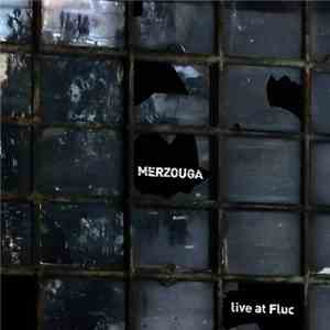 Merzouga - Live At Fluc mp3 album