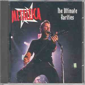 Metallica - The Ultimate Rarities mp3 album