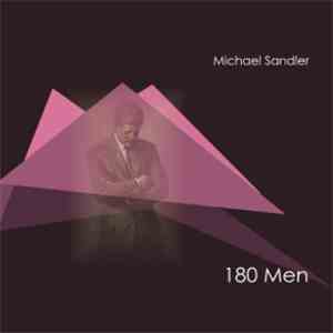 Michael Sandler - 180 Men mp3 album