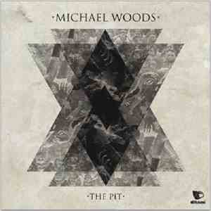 Michael Woods - The Pit mp3 album