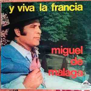 Miguel de Málaga - y viva la francia mp3 album