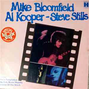 Mike Bloomfield / Al Kooper / Steve Stills - Mike Bloomfield - Al Kooper - Steve Stills mp3 album