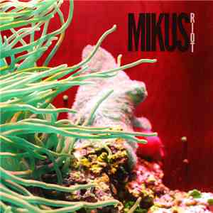 Mikus - Riot mp3 album