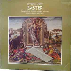 Monastic Choir Of St Peter's Abbey, Solesmes Directed By Dom Jean Claire - Gregorian Chant: Easter mp3 album