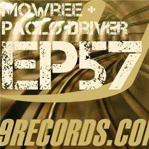 Mowree + Paolo Driver - EP57 mp3 album