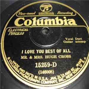 Mr. & Mrs. Hugh Cross - I Love You Best Of All / You're As Welcome As The Flowers In May mp3 album