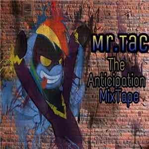 Mr.Tac a.k.a. "Chocolate" - The Anticipation MixTape mp3 album