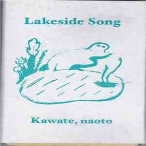 Naoto Kawate - Lakeside Song mp3 album