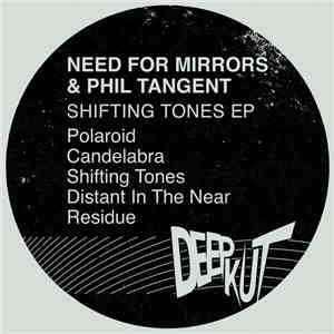 Need For Mirrors, Phil Tangent - Shifting Tones mp3 album