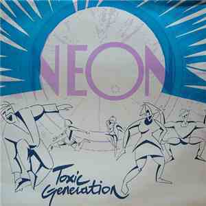 Neon - Toxic Generation mp3 album
