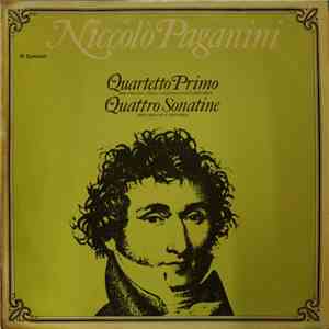 Niccolò Paganini, Quartetto di Torino, Piero Gosio - Quartetto Primo Per Violino, Viola, Violoncello E Chitarra / Quattro Sonatine Per Violino E Chitarra mp3 album
