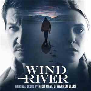 Nick Cave & Warren Ellis - Wind River mp3 album