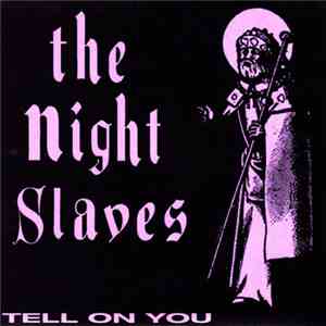 Night Slaves - Tell On You mp3 album