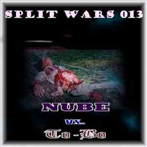 NUBE vs. To-Bo - Split Wars 013 mp3 album