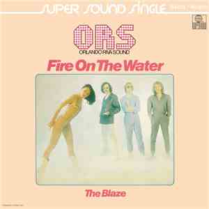 O R S (Orlando Riva Sound) - Fire On The Water mp3 album