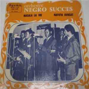 Orchestre Nègro Succès - Nasala La Vie / Nafuta Avocat mp3 album